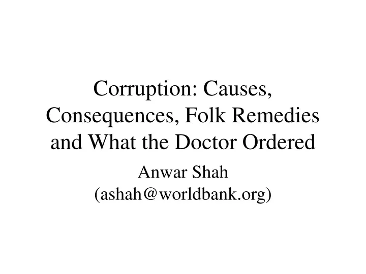 corruption causes consequences folk remedies and what the doctor ordered