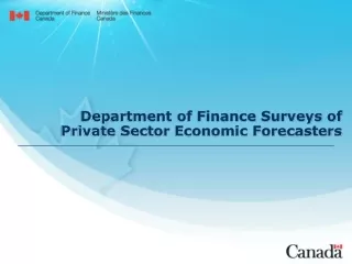 Department of Finance Surveys of  Private Sector Economic Forecasters