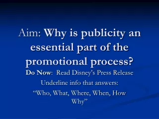 Aim:  Why is publicity an essential part of the promotional process?