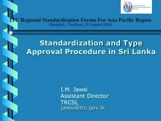ITU Regional Standardization Forum For Asia Pacific Region (Bangkok, Thailand, 25 August 2014)