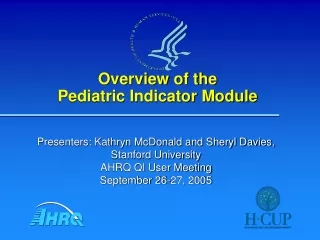 Overview of the  Pediatric Indicator Module