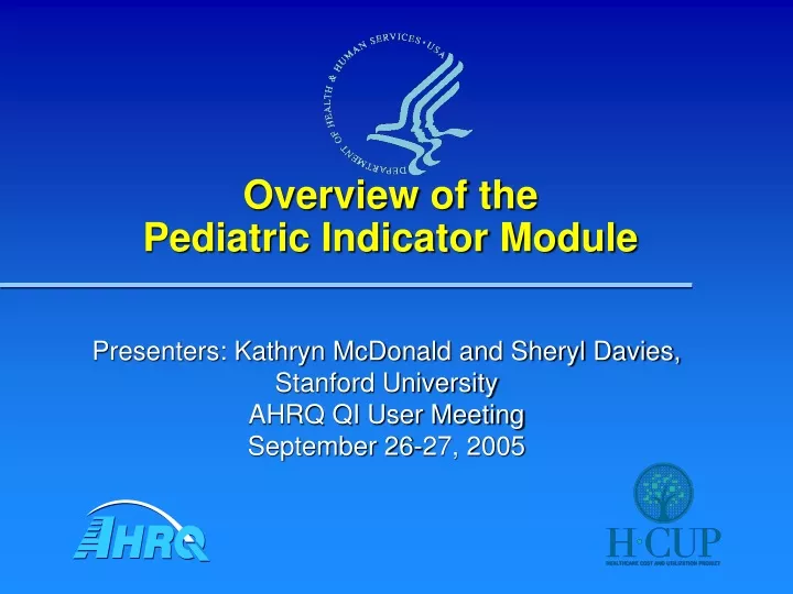 overview of the pediatric indicator module
