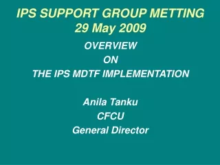 IPS SUPPORT GROUP METTING 29 May 2009
