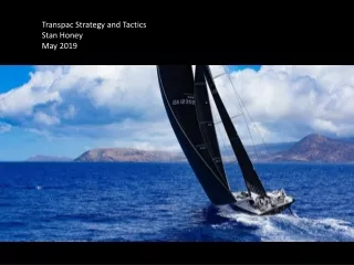 Transpac  Strategy and Tactics Stan Honey May 2019