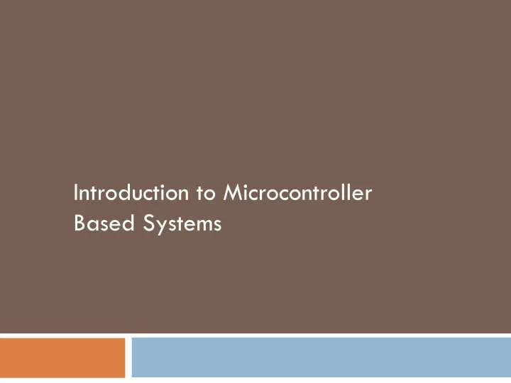 introduction to microcontroller based systems