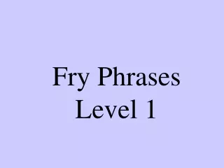 Fry Phrases Level 1