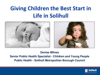 Giving Children the Best Start in  Life in  Solihull