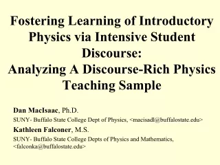 Dan MacIsaac , Ph.D. SUNY- Buffalo State College Dept of Physics, &lt;macisadl@buffalostate&gt;