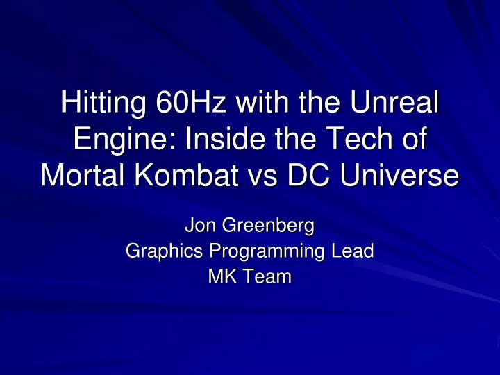 hitting 60hz with the unreal engine inside the tech of mortal kombat vs dc universe