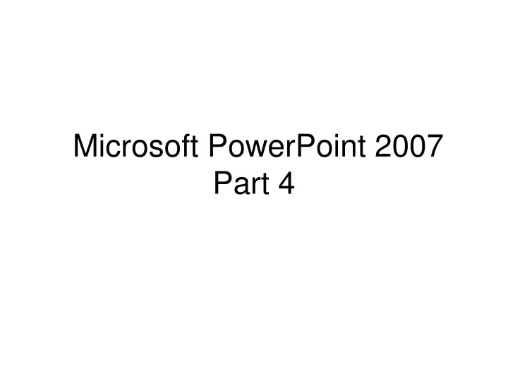 microsoft powerpoint 2007 part 4