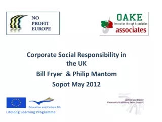 Corporate Social Responsibility in the UK  Bill Fryer  &amp; Philip  Mantom Sopot  May 2012