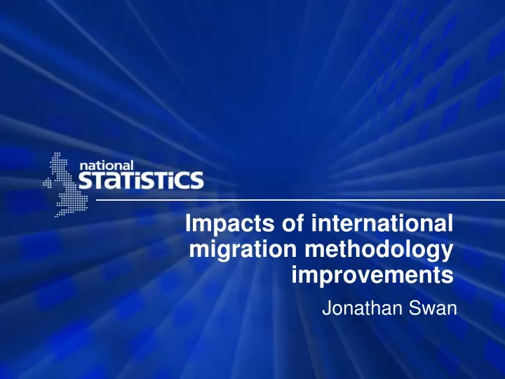 impacts of international migration methodology improvements