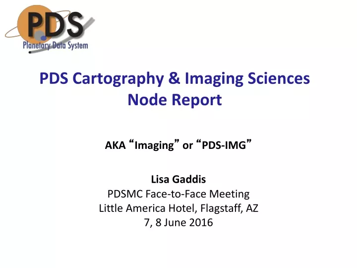 pds cartography imaging sciences node report