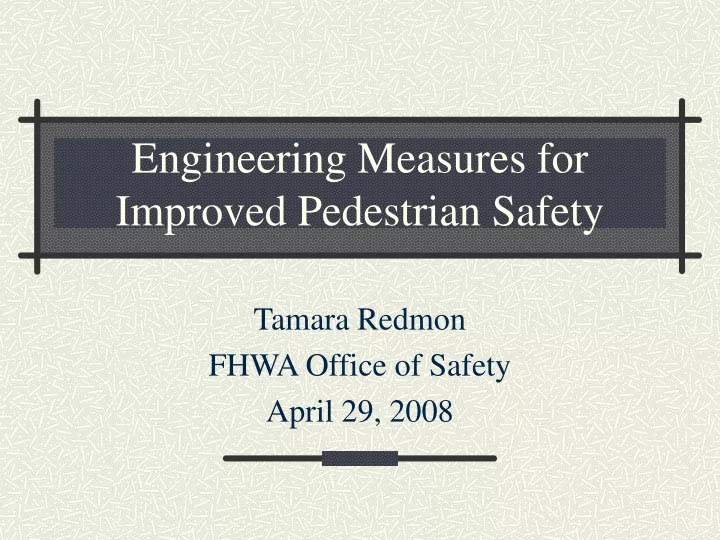 engineering measures for improved pedestrian safety