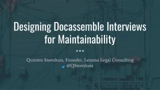 Designing Docassemble Interviews for Maintainability