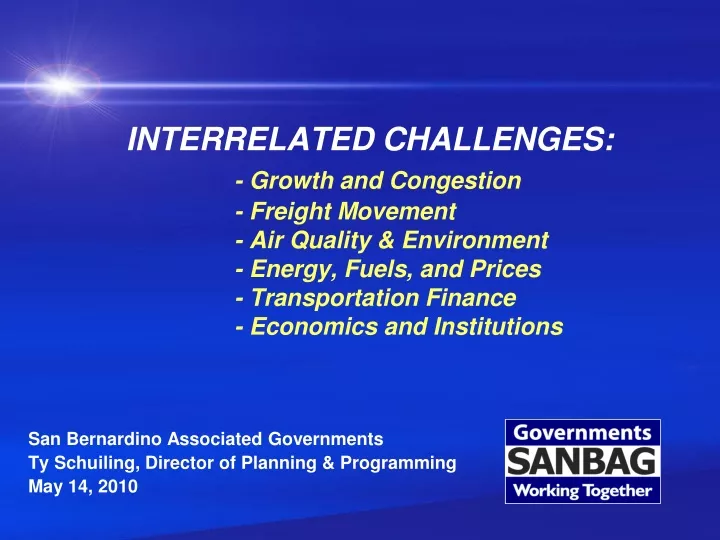 san bernardino associated governments ty schuiling director of planning programming may 14 2010