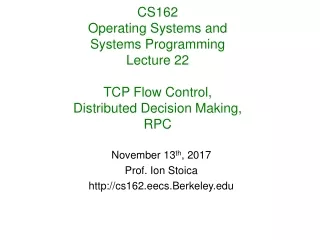 November 13 th , 2017 Prof. Ion Stoica cs162.eecs.Berkeley