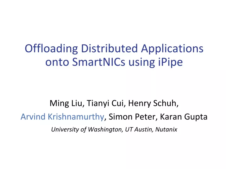 offloading distributed applications onto smartnics using ipipe