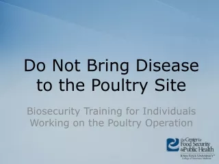 Do Not Bring Disease to the Poultry Site