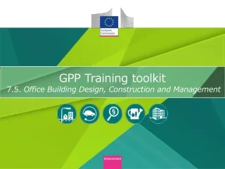 GPP Training toolkit 7.5.  Office Building Design, Construction and Management