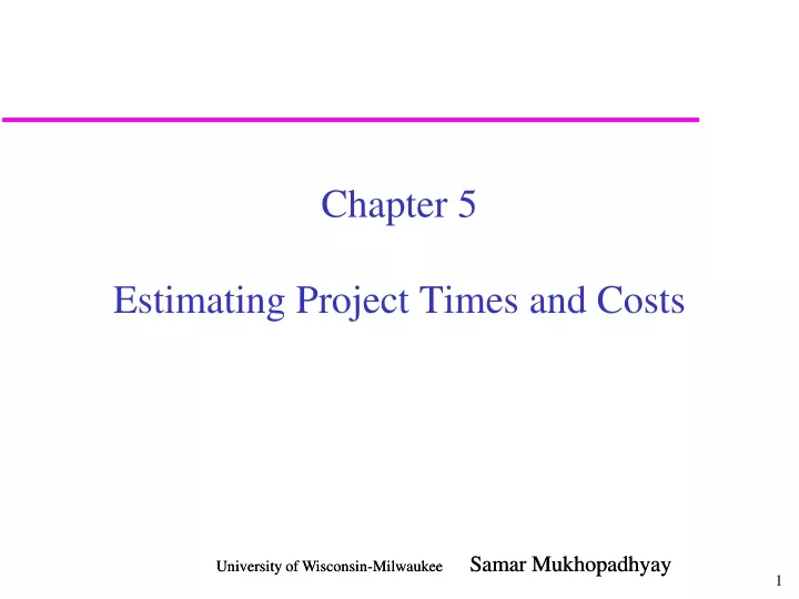 chapter 5 estimating project times and costs