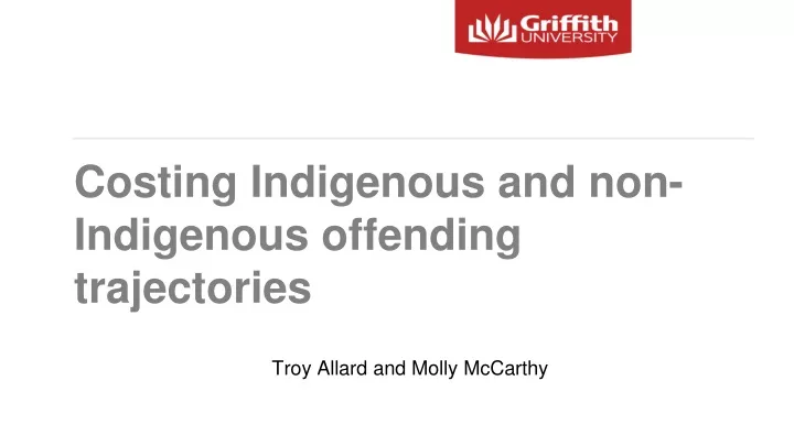 costing indigenous and non indigenous offending trajectories