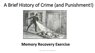 A Brief History of Crime (and Punishment!)