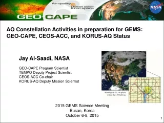 AQ Constellation Activities in preparation for GEMS:  GEO-CAPE, CEOS-ACC, and KORUS-AQ Status