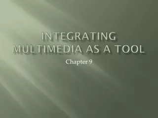 Integrating Multimedia as a Tool
