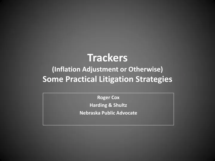 trackers inflation adjustment or otherwise some practical litigation strategies