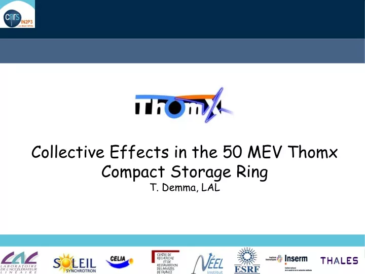 collective effects in the 50 mev thomx compact storage ring t demma lal