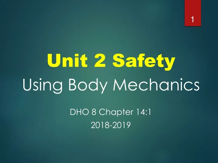 unit 2 safety using body mechanics dho 8 chapter
