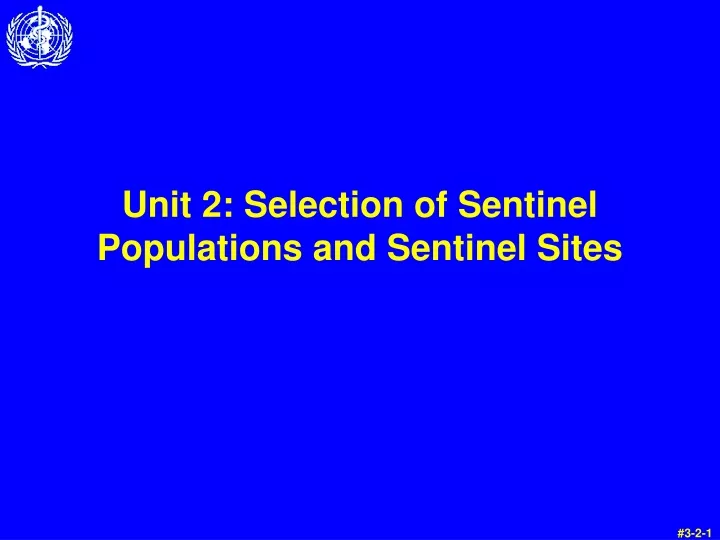 unit 2 selection of sentinel populations and sentinel sites