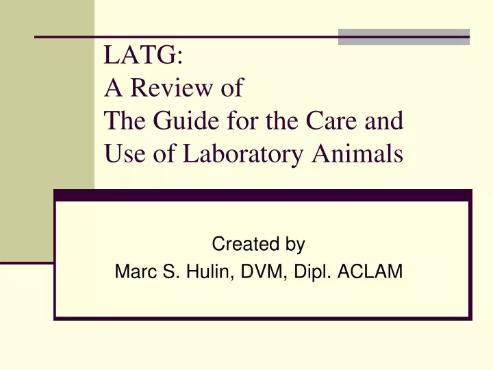 latg a review of the guide for the care and use of laboratory animals