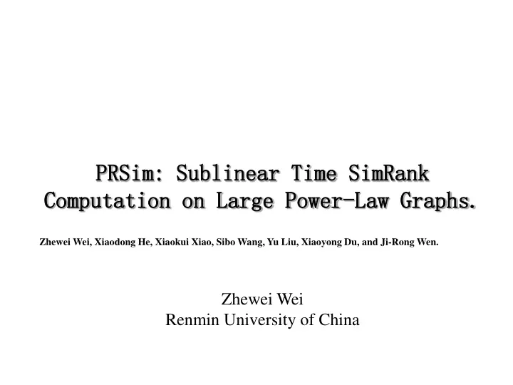 prsim sublinear time simrank computation on large power law graphs