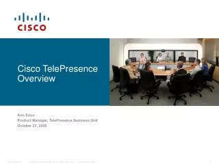 Cisco TelePresence  Overview