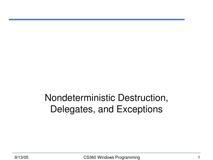 nondeterministic destruction delegates and exceptions