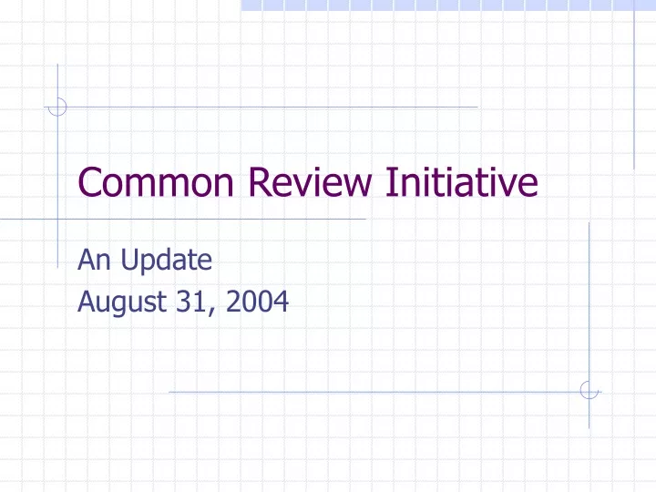 common review initiative