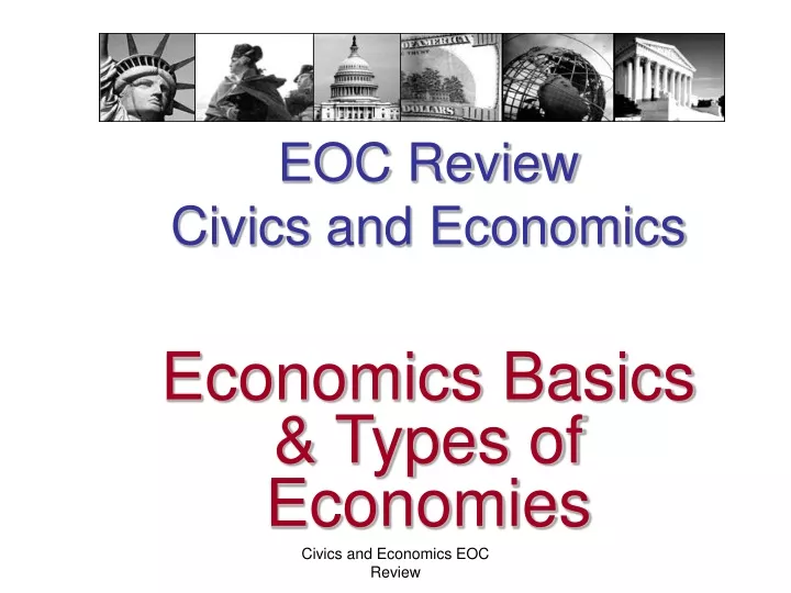eoc review civics and economics economics basics types of economies