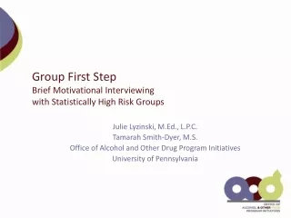 Group First Step Brief Motivational Interviewing  with Statistically High Risk Groups