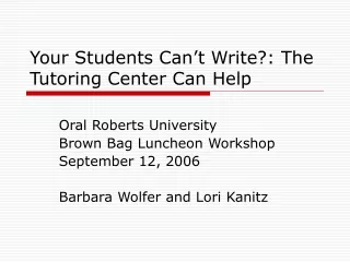 Your Students Can’t Write?: The Tutoring Center Can Help