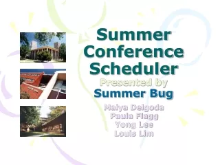 Summer Conference Scheduler Presented by Summer Bug
