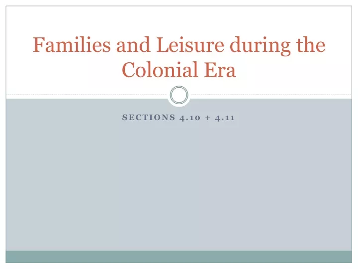 families and leisure during the colonial era