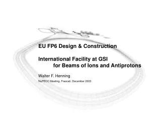 EU FP6 Design &amp; Construction International Facility at GSI