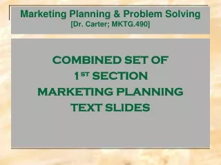 Marketing Planning &amp; Problem Solving [Dr. Carter; MKTG.490]