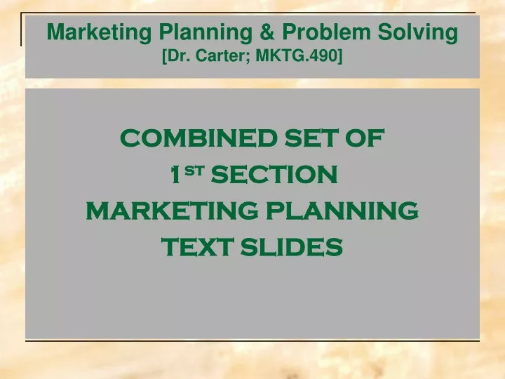 marketing planning problem solving dr carter mktg 490