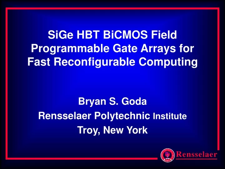 sige hbt bicmos field programmable gate arrays for fast reconfigurable computing