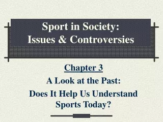 Sport in Society: Issues &amp; Controversies
