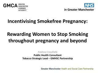 Incentivising Smokefree Pregnancy: Rewarding Women to Stop Smoking throughout pregnancy and beyond