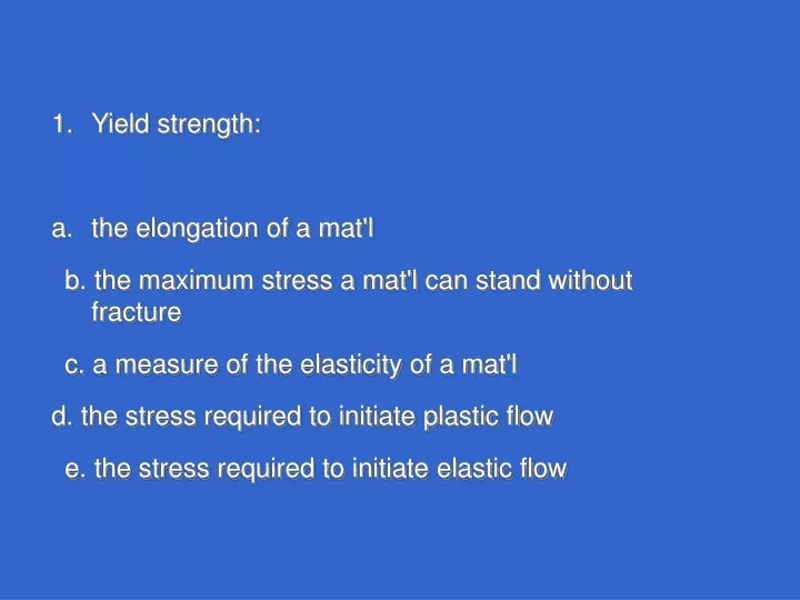 yield strength the elongation